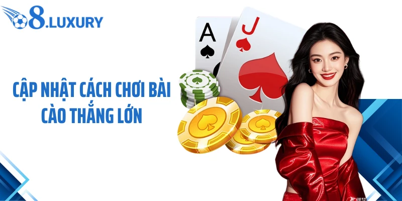 Cập nhật cách chơi bài cào thắng lớn